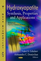 book Hydroxyapatite: Synthesis, Properties and Applications