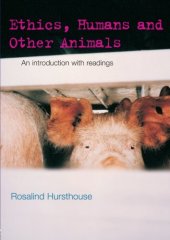 book Ethics, Humans and Other Animals: An Introduction with Readings