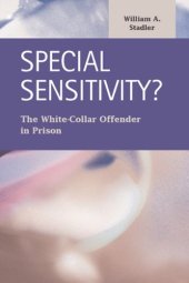 book Special Sensitivity?: The White-Collar Offender in Prison