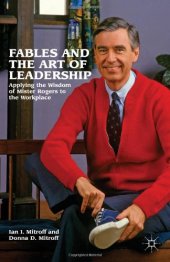 book Fables and the Art of Leadership: Applying the Wisdom of Mister Rogers to the Workplace