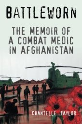 book Battleworn: The Memoir of a Combat Medic in Afghanistan