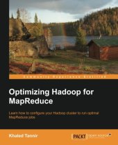 book Optimizing Hadoop for MapReduce