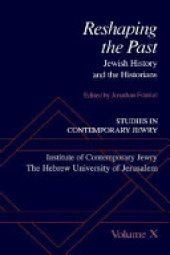 book Reshaping the Past: Jewish History and the Historians