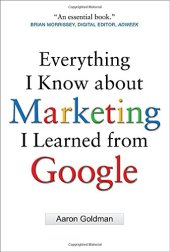 book Everything I Know about Marketing I Learned From Google