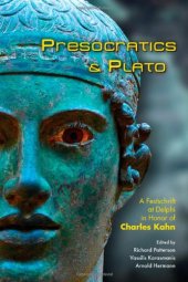 book Presocratics and Plato: Festschrift at Delphi in Honor of Charles Kahn