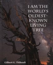 book I Am the World's Oldest-Known Living Tree