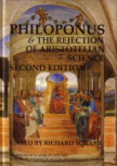 book Philoponus and the Rejection of Aristotelian Science (2nd edition)