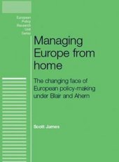 book Managing Europe from Home: The changing face of European policy-making under Blair and Ahern