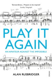 book Play It Again: An Amateur Against The Impossible