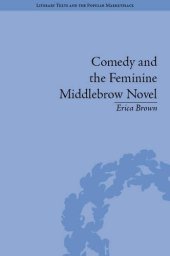 book Comedy and the Feminine Middlebrow Novel: Elizabeth Von Arnim and Elizabeth Taylor