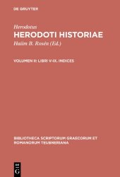 book Herodoti Historiae, Vol. II: Libros V-IX Continens; Indicibus Criticis Adiectis