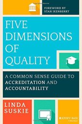 book Five Dimensions of Quality: A Common Sense Guide to Accreditation and Accountability