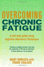 book Overcoming Chronic Fatigue: A Self-help Guide to Using Cognitive Behavioral Techniques