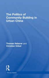 book The Politics of Community Building in Urban China