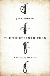 book The Thirteenth Turn: A History of the Noose