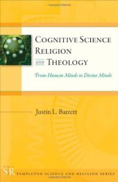 book Cognitive Science, Religion, and Theology: From Human Minds to Divine Minds