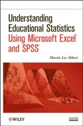 book Understanding Educational Statistics Using Microsoft Excel and SPSS