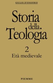 book Storia della teologia. Età medievale