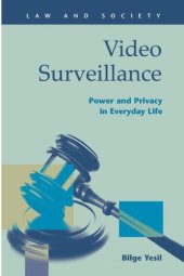 book Video Surveillance: Power and Privacy in Everyday Life