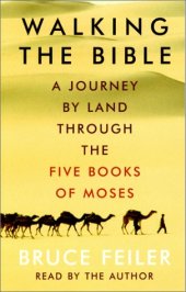 book Walking the Bible: A Journey by Land Through the Five Books of Moses