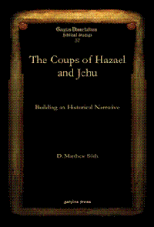 book The Coups of Hazael and Jehu: Building an Historical Narrative