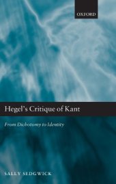 book Hegel's Critique of Kant: From Dichotomy to Identity