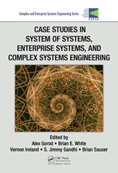 book Case Studies in System of Systems, Enterprise Systems, and Complex Systems Engineering