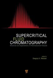 book Supercritical Fluid Chromatography: Advances and Applications in Pharmaceutical Analysis