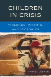 book Children in Crisis: Violence, Victims, and Victories