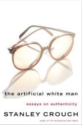 book The Artificial White Man: Essays on Authenticity