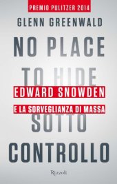 book No place to hide — Sotto controllo: Edward Snowden e la sorveglianza di massa