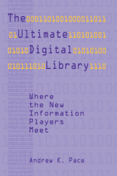 book The ultimate digital library: where the new information players meet