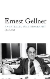 book Ernest Gellner: An Intellectual Biography