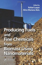 book Producing Fuels and Fine Chemicals from Biomass Using Nanomaterials