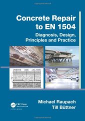 book Concrete Repair to EN 1504: Diagnosis, Design, Principles and Practice