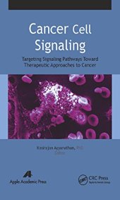 book Cancer Cell Signaling: Targeting Signaling Pathways Toward Therapeutic Approaches to Cancer