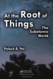 book At the Root of Things: The Subatomic World