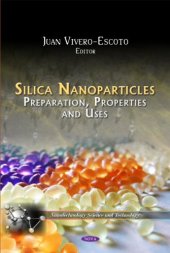 book Silica Nanoparticles: Preparation, Properties and Uses