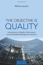 book The Objective is Quality: An Introduction to Performance and Sustainability Management Systems