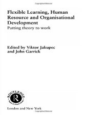 book Flexible Learning, Human Resource and Organisational Development: Putting Theory to Work