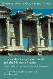 book Proclus the Successor on Poetics and the Homeric Poems: Essays 5 and 6 of His Commentary on the Republic of Plato