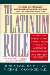 book The Platinum Rule: Discover the Four Basic Business Personalities--And How They Can Lead You to Success