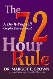 book The 72 Hour Rule: A Do-It-Yourself Couples Therapy Book!