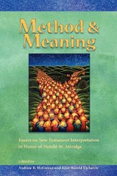 book Method and Meaning: Essays on New Testament Interpretation in Honor of Harold W. Attridge