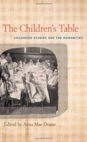 book The Children's Table: Childhood Studies and the Humanities