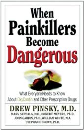 book When Painkillers Become Dangerous: What Everyone Needs to Know About OxyContin and other Prescription Drugs