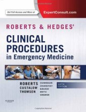 book Roberts and Hedges' Clinical Procedures in Emergency Medicine: Expert Consult - Online and Print, 6e