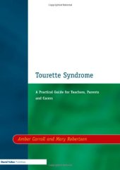 book Tourette Syndrome: A Practical Guide for Teachers, Parents and Carers