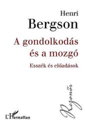 book A gondolkodás és a mozgó - Esszék és előadások