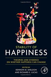 book Stability of Happiness: Theories and Evidence on Whether Happiness Can Change